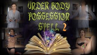 UNDER BODY POSSESSION SPELL 2 - PREVIEW - ImMeganLive