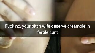 Use Condoms? Fuck It, i will Creampie your Wife Pussy and she will get Pregnant [cuckold. Snapchat]