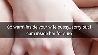 Yeah,i Promise Pull Out, but now i will Creampie your Wife Pussy! [Cuckold.Snapchat]