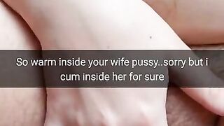 Yeah,i Promise Pull Out, but now i will Creampie your Wife Pussy! [Cuckold.Snapchat]