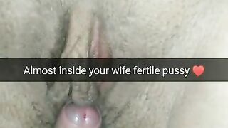 A little more and i fuck your wife inside her fertile pussy!