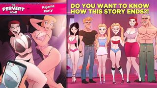 Pajama Party with Sex and orgy - The Pervert Home