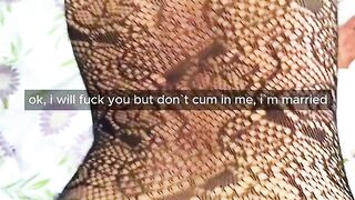 "i will fuck you but don`t cum inside, i`m married"